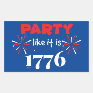 PARTY LIKE IT'S 1776 funny independence day Sticker