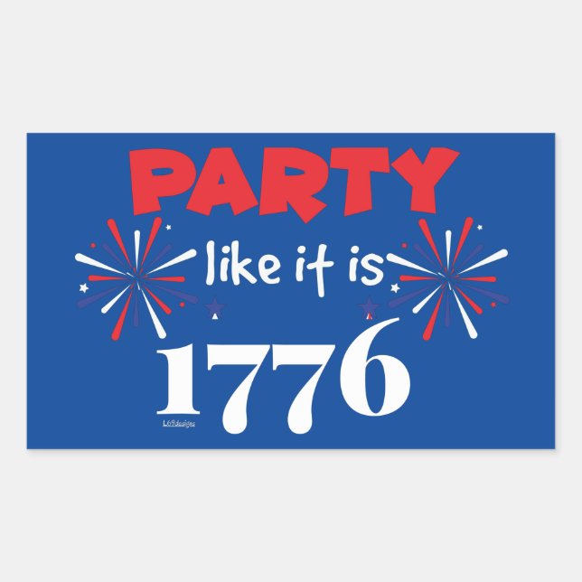 PARTY LIKE IT'S 1776 funny independence day        Sticker (Front)