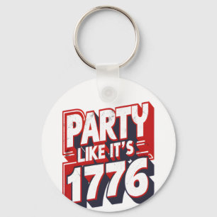Party Like It's 1776 Funny Quote Keychain