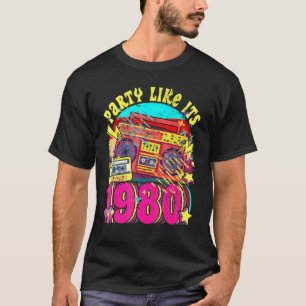 Party like its 1980 80s 90s Costume Retro Vintage  T-Shirt