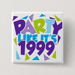 Party Like It's 1999® - Button - Design 01