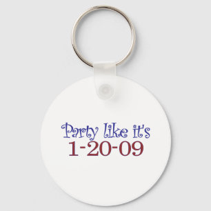 Party Like It's 1-20-2009 Keychain