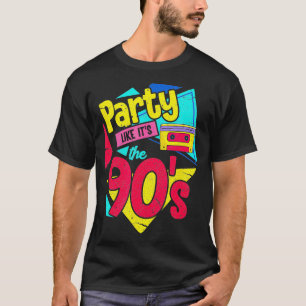 Party Like Its The 90s 1990s Nineties Disco Retro T-Shirt