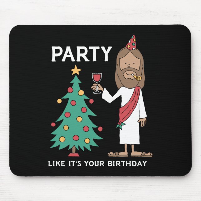 Party Like It's Your Birthday Funny Christmas Tree Mouse Pad (Front)