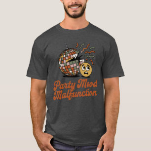 Party Mood Malfunction   New Year's Celebration  T-Shirt