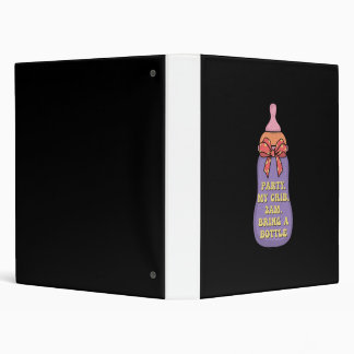 Party my crib 2am bring a bottle binder