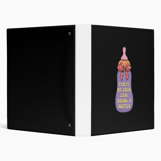 Party my crib  2am bring a bottle binder (Background)