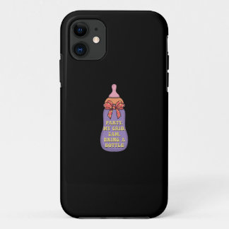 Party my crib 2am bring a bottle iPhone 11 case