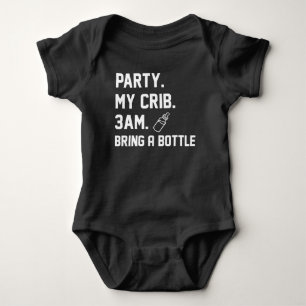 Party My Crib 3am Bring A Bottle Funny Baby Bodysuit