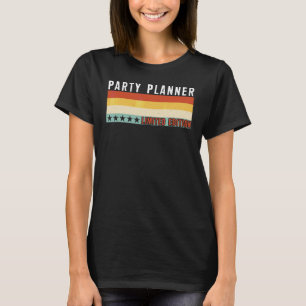 Party Planner Job Title Profession Worker Apprecia T-Shirt
