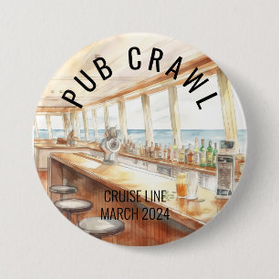 Party Pub Crawl Cruise Line Bar  3 Inch Round Button