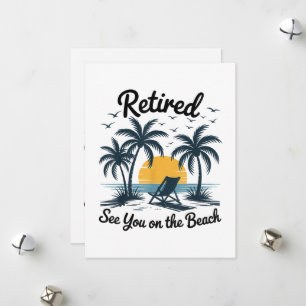 Party Summer Retired See You On The Beach Holiday Card