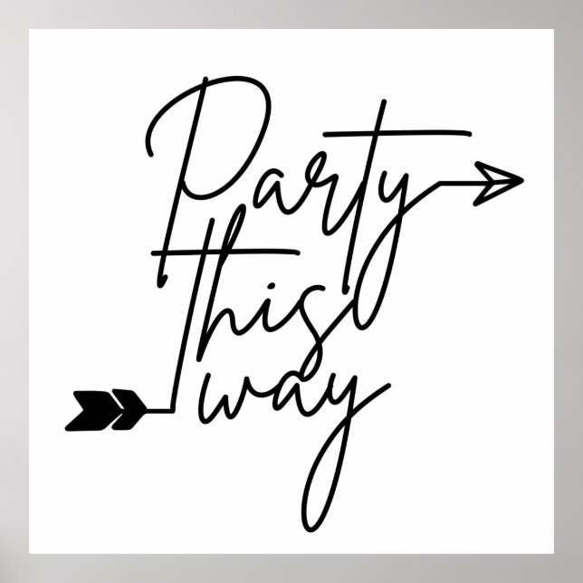 Party this way direction poster (Front)