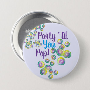 Party Til You Pop Blowing Bubbles Iridescent 3 Inch Round Button