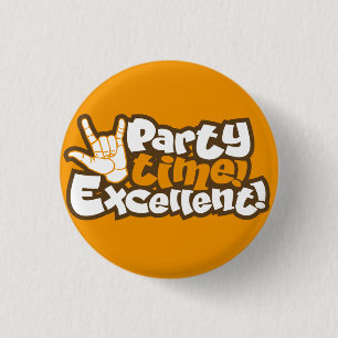 Party Time! Excellent! Retro Flair Pinback 1 Inch Round Button