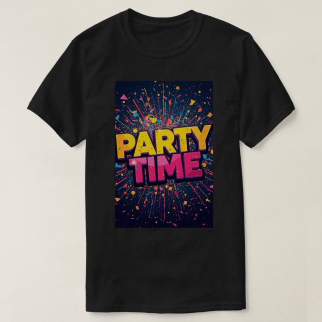 Party Time. T-Shirt (Design Front)