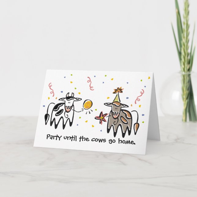 Party until the cows Come Home Birthday Card (Front)