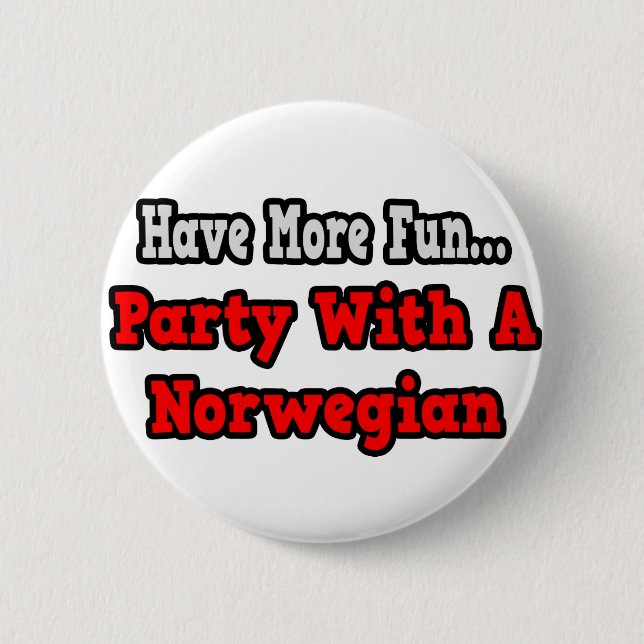 Party With A Norwegian 2 Inch Round Button (Front)
