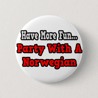 Party With A Norwegian 2 Inch Round Button