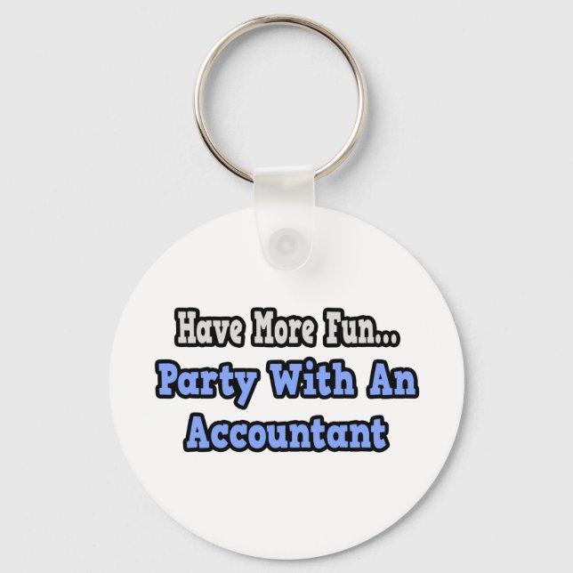 Party With An Accountant Keychain (Front)
