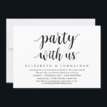 Party With Us, Wedding Elopement Dinner Dancing Invitation<br><div class="desc">Modern Script themed,  wedding elopement invitation card (Party with us). It is perfect for your wedding elopement casual lakeside wedding dinner,  dancing and party.</div>