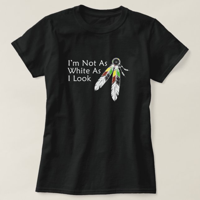 Pas aussi blanc que je l'ai l'air d'un T-shirt amé (Design devant)