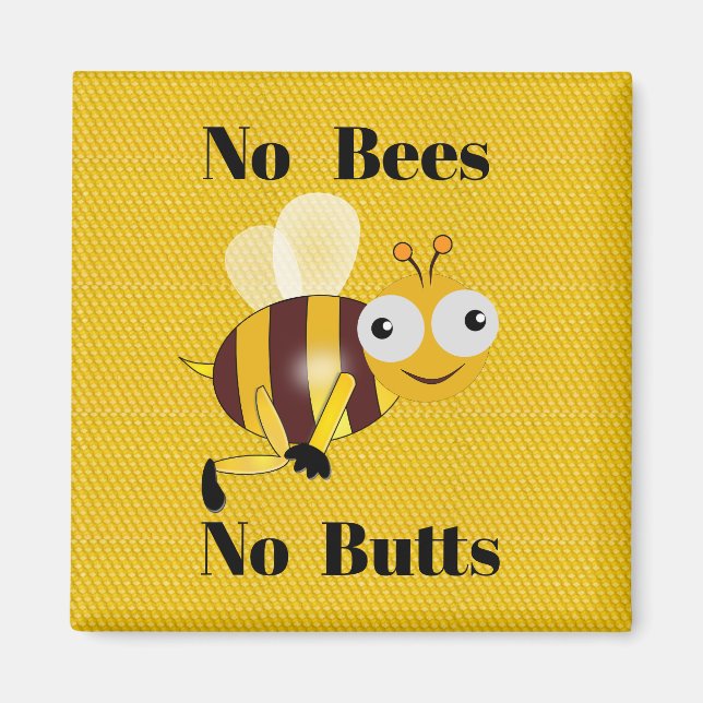 Pas d'abeilles Pas de boutons Magnet (Devant)