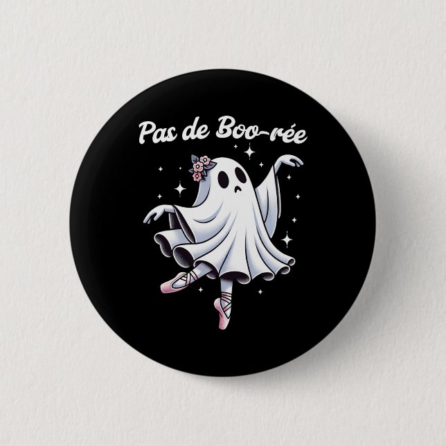 Pas De Boo-rée Ballet Dancer Ghost Dance Teacher H 2 Inch Round Button (Front)