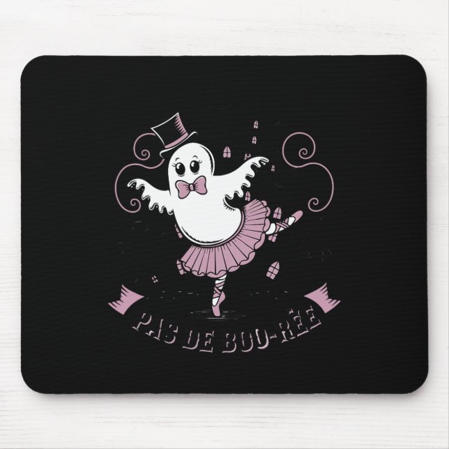 Pas De Boo-rée Ballet Dancer Spooky Ghost Hallowee Mouse Pad (Front)