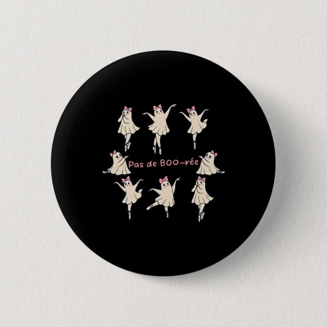 Pas De Boo-rée Design  2 Inch Round Button (Front)
