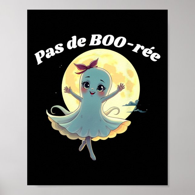 Pas De Boo-rée Funny Ballet Ghost Halloween Dance  Poster (Front)