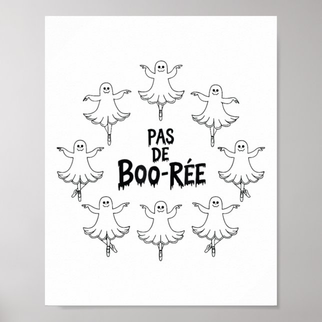 Pas De Boo-rée Funny Ballet Ghosts Halloween Dance Poster (Front)