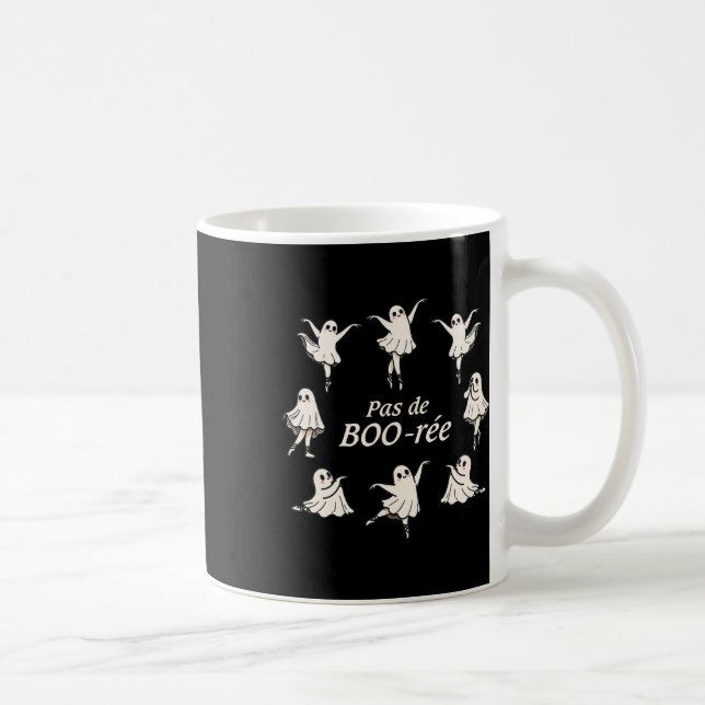 Pas De Boo-rée Funny Ballet Spooky Ghosts Dance Ha Coffee Mug (Right)