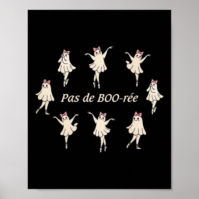 Pas De Boo-rée Funny Ballet Spooky Ghosts Dance Ha Poster (Front)