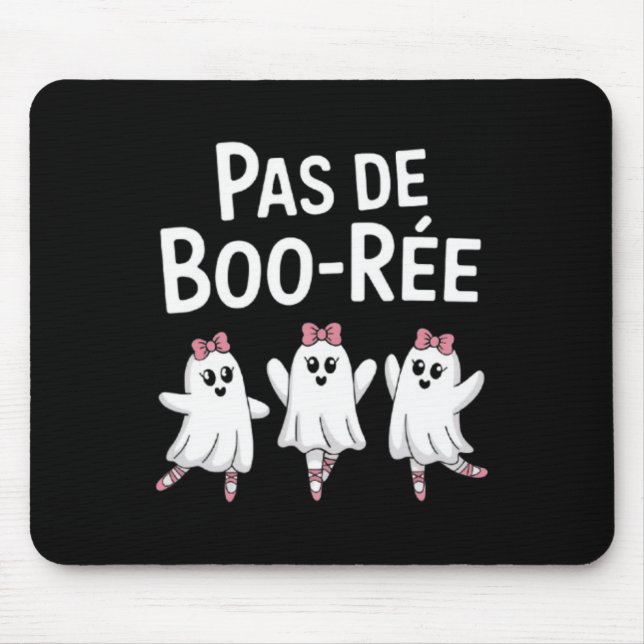 Pas De Boo Ree Funny Dancing Ballet Spooky Hallowe Mouse Pad (Front)