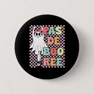 Pas De Boo-ree Funny Vintage Retro Style 70s 80s H 2 Inch Round Button