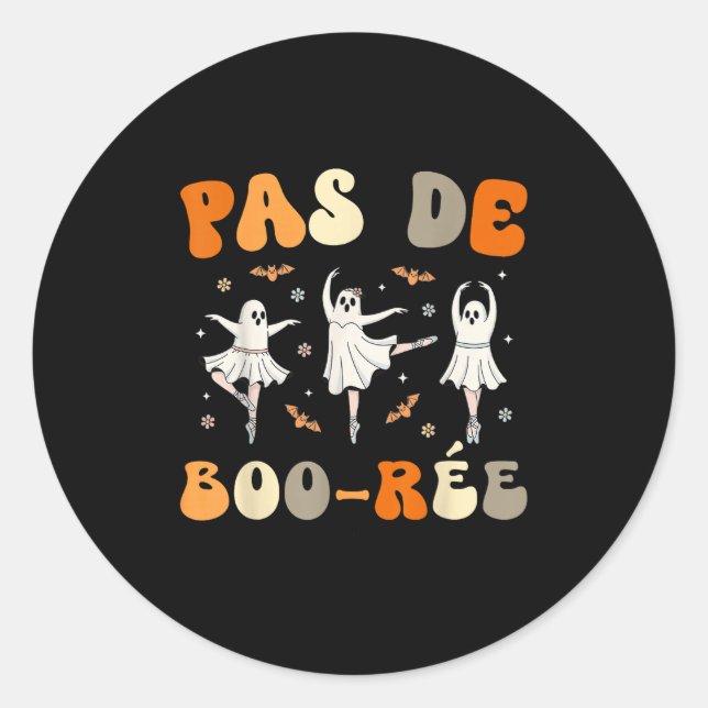 Pas De Boo-rée Ghost Ballet Dancer Halloween Dance Classic Round Sticker (Front)