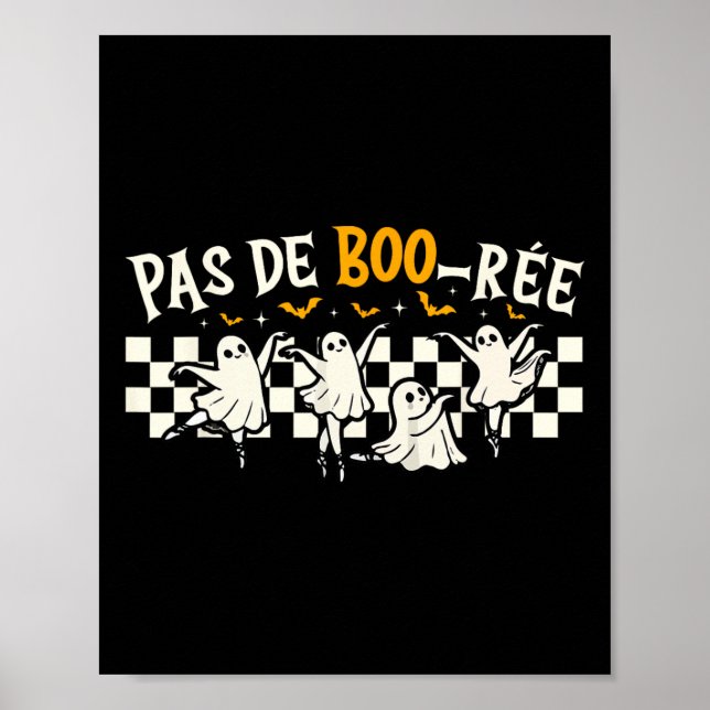 Pas De Boo-rée Ghost Ballet Dancer Halloween Dance Poster (Front)
