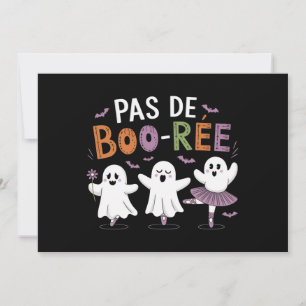 Pas de BOO-ree Ghost Ballet Dancer Teacher  Invitation