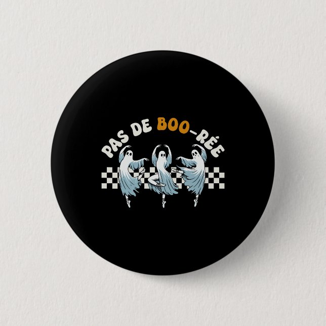 Pas De Boo-rée Spooky Halloween Ghost Ballet Dance 2 Inch Round Button (Front)