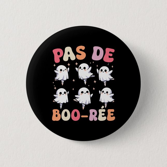 Pas De Boo-rée Spooky Halloween Ghost Ballet Dance 2 Inch Round Button (Front)