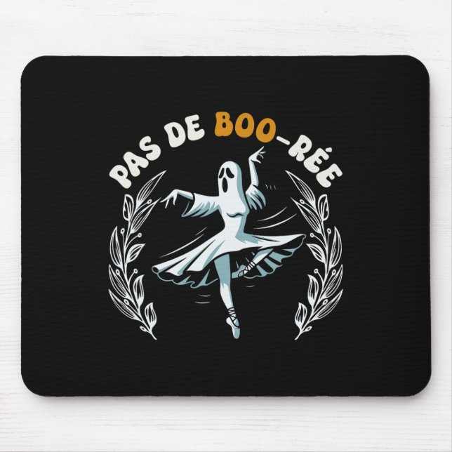 Pas De Boo-rée Spooky Halloween Ghost Ballet Dance Mouse Pad (Front)