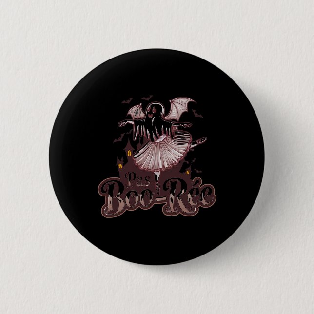 Pas De De Boo-rée Ballet Dance Halloween Funny  2 Inch Round Button (Front)