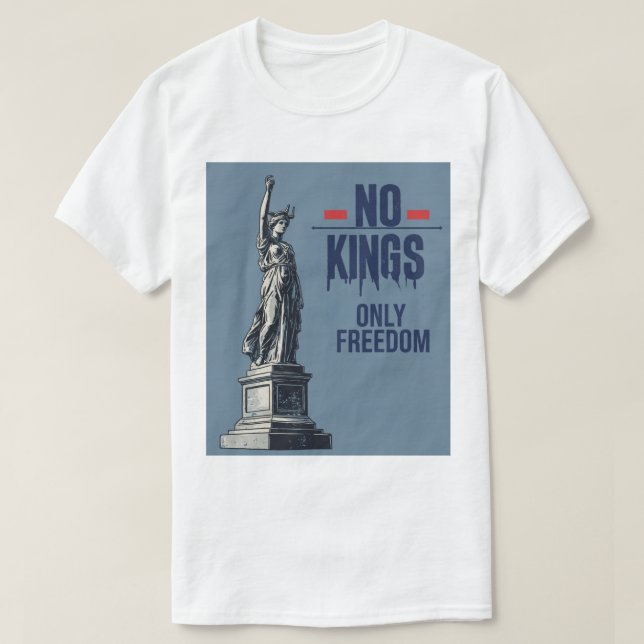 Pas de rois, seulement le T-shirt de la liberté (Design devant)
