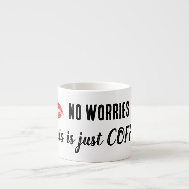 Pas de soucis, c'est juste du CAFÉ Mug (Devant)