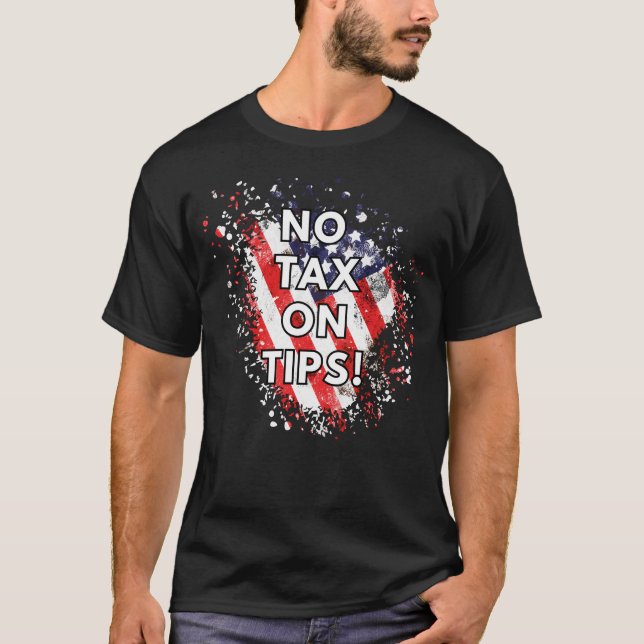 Pas d'impôt sur les pourboires - T-shirt patriotiq (Devant)