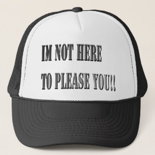 Pas Ici Pour Vous Plaire, Casquette De Camions