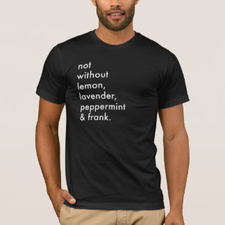 "Pas le T-shirt des hommes sans huiles
