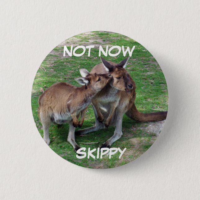 Pas maintenant Skippy Badge (Devant)