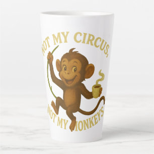 Pas mon cirque pas mes singes Latte Mug